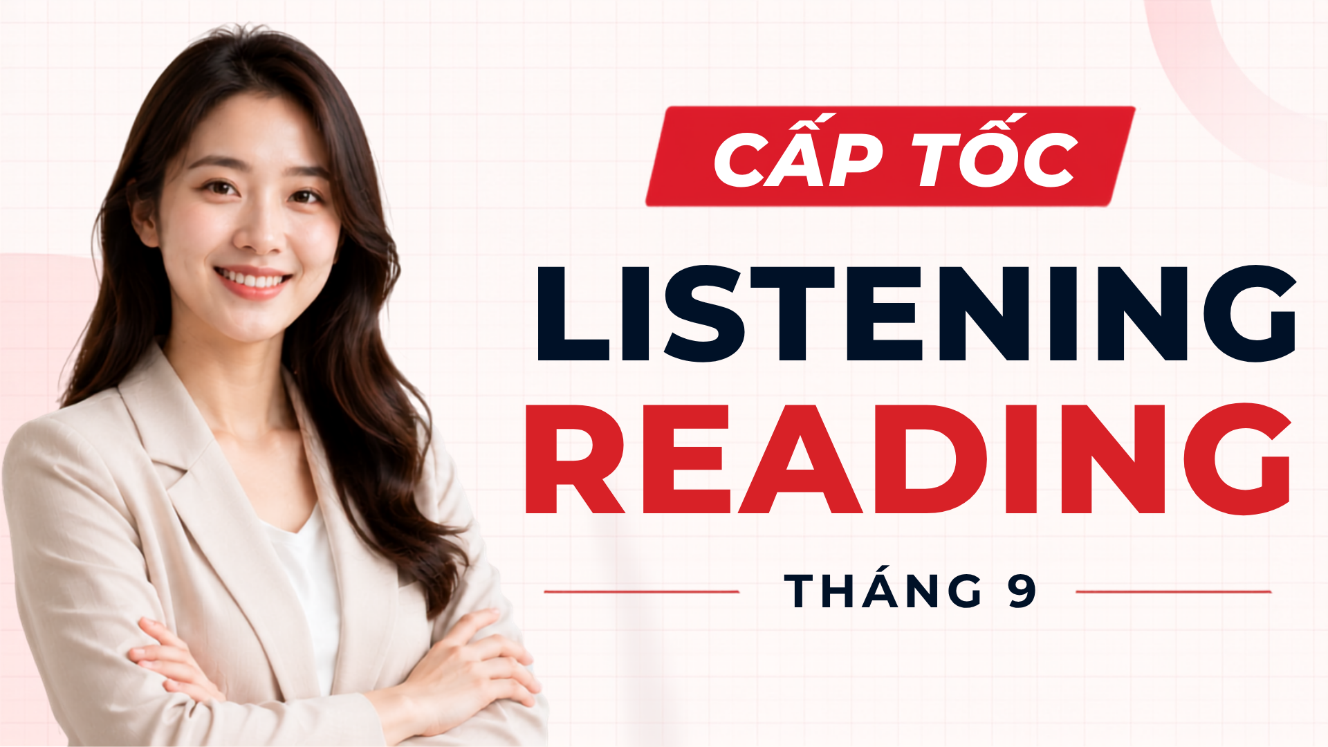 Cấp Tốc - Listening Reading  Tháng 9